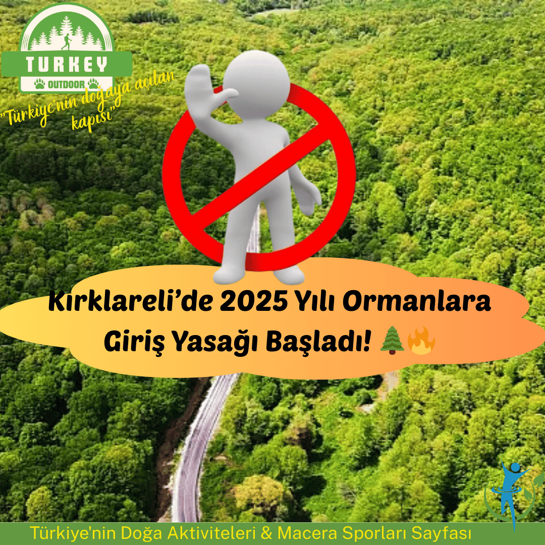 Het bosbetredingsverbod van 2025 is van kracht in Kırklareli! 🌲🔥