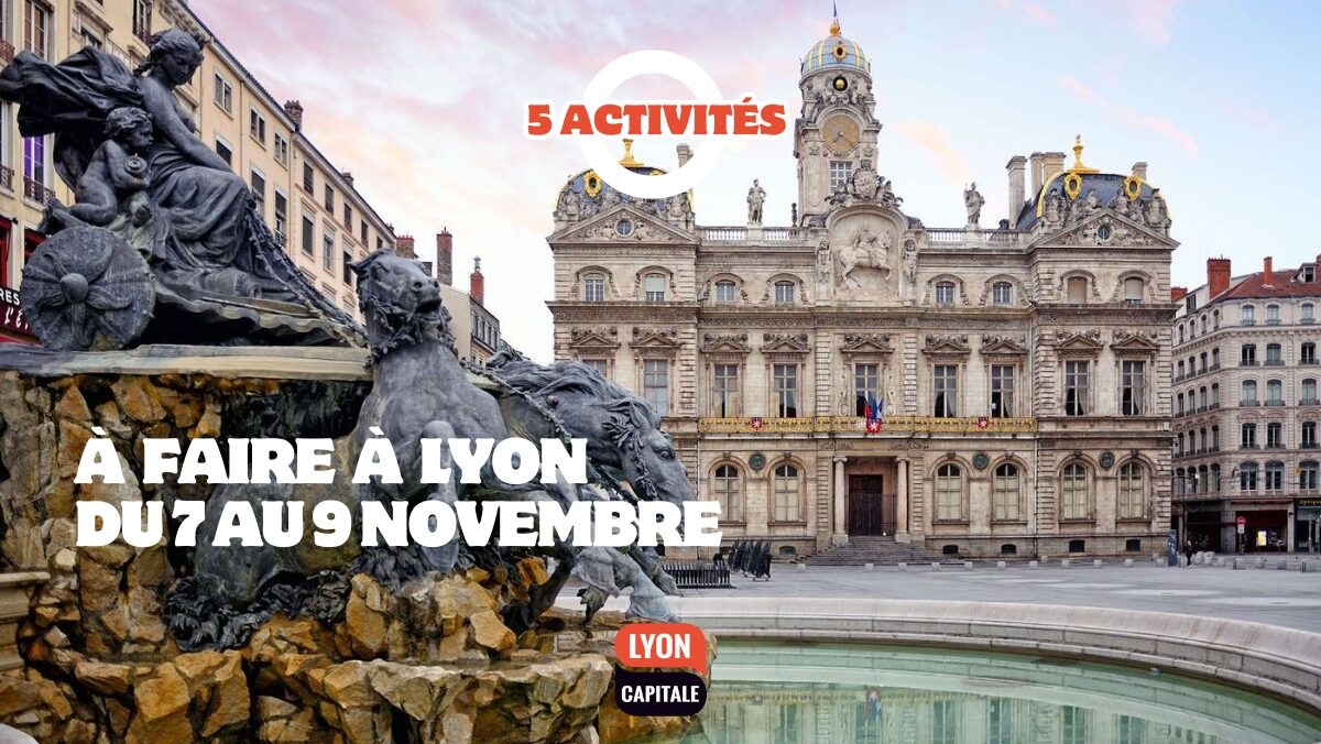 Was kann man dieses Wochenende in Lyon unternehmen? Top-Tipps vom 7. bis 9. November.